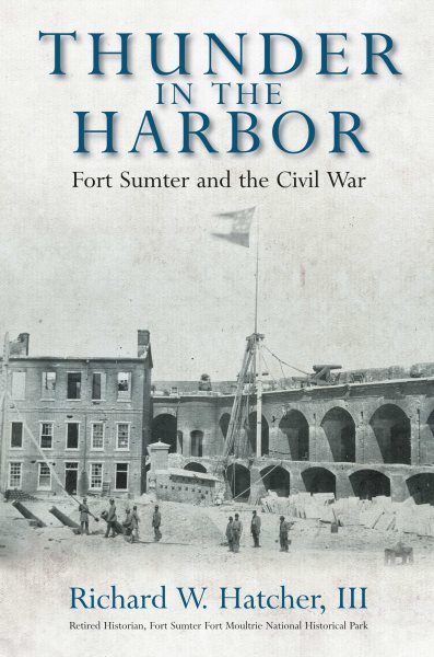 Thunder in the Harbor: Fort Sumter and the Civil War cover
