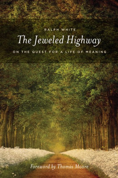 The Jeweled Highway: On The Quest for a Life of Meaning cover