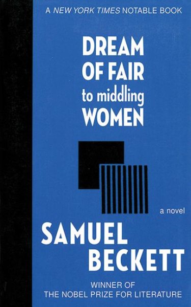 Dream of Fair to Middling Women: A Novel (Arcade Classics)