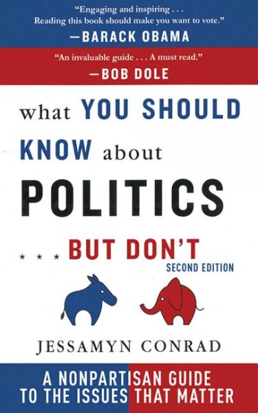 What You Should Know About Politics . . . But Don't: A Non-Partisan Guide to the Issues That Matter cover