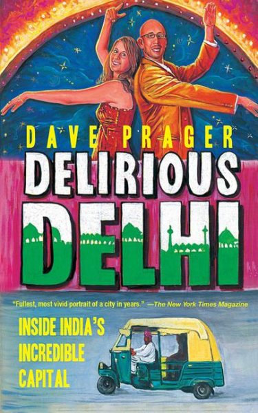 Delirious Delhi: Inside India's Incredible Capital cover