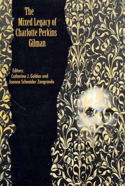 The Mixed Legacy of Charlotte Perkins Gilman cover