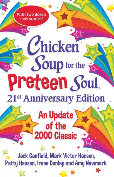 Chicken Soup for the Preteen Soul 21st Anniversary Edition: An Update of the 2000 Classic cover
