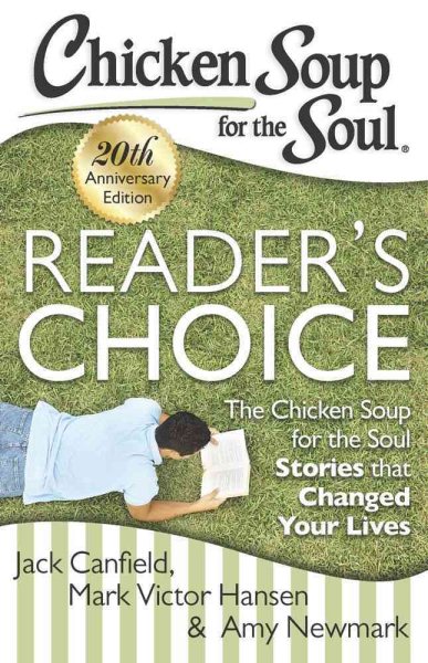 Chicken Soup for the Soul: Reader's Choice 20th Anniversary Edition: The Chicken Soup for the Soul Stories that Changed Your Lives cover