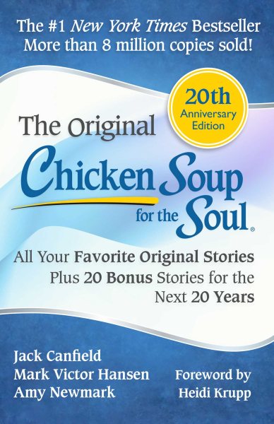 Chicken Soup for the Soul 20th Anniversary Edition: All Your Favorite Original Stories Plus 20 Bonus Stories for the Next 20 Years cover