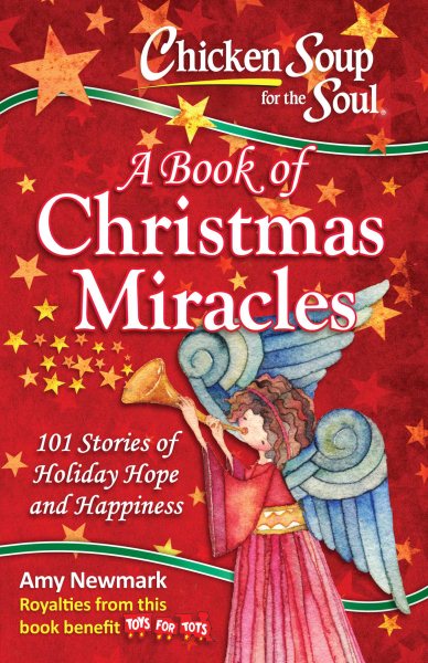 Chicken Soup for the Soul: A Book of Christmas Miracles: 101 Stories of Holiday Hope and Happiness cover