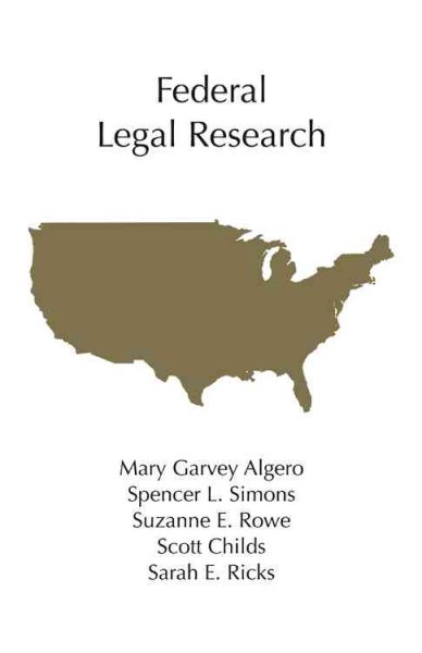 Federal Legal Research (Carolina Academic Press Legal Research)