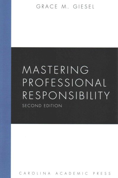 Mastering Professional Responsibility (Mastering Series) cover