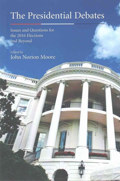 The Presidential Debates: Issues and Questions for the 2016 Elections and Beyond cover