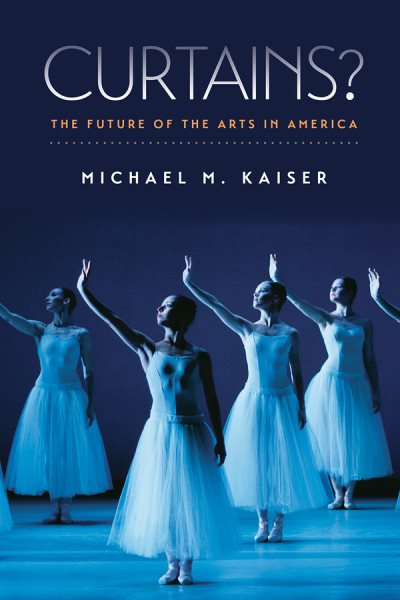 Curtains?: The Future of the Arts in America cover