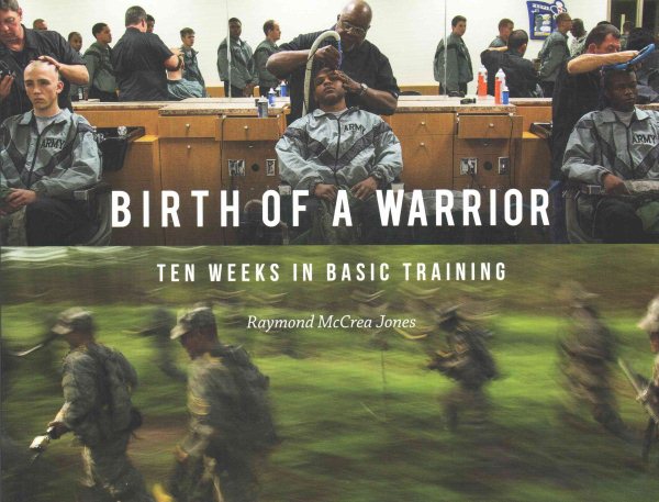 Birth of a Warrior: Ten Weeks in Basic Training cover