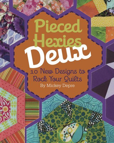 Kansas City Star Pieced Hexies Deux: 10 New Designs to Rock Your Quilts cover