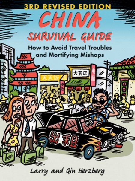 China Survival Guide: How to Avoid Travel Troubles and Mortifying Mishaps, 3rd Edition cover