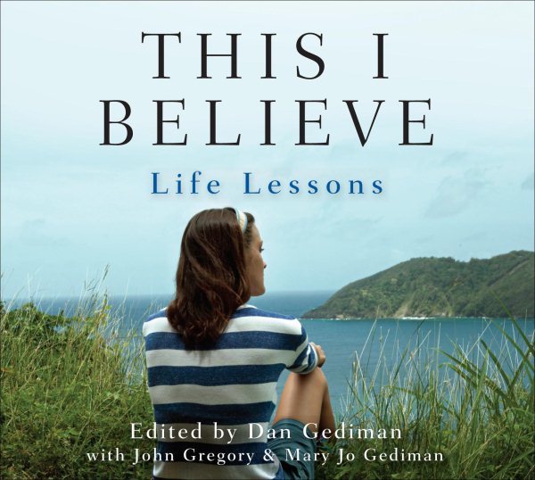 This I Believe: Life Lessons cover