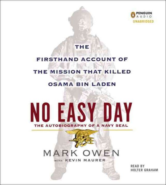 No Easy Day: The Firsthand Account of the Mission That Killed Osama Bin Laden cover