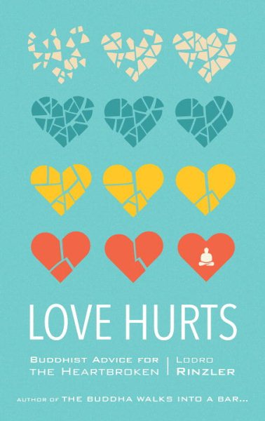 Love Hurts: Buddhist Advice for the Heartbroken cover