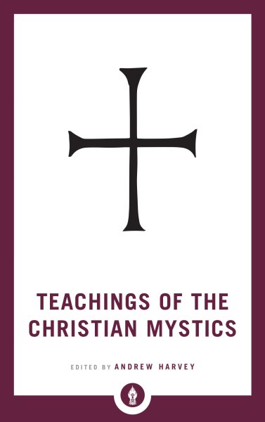 Teachings of the Christian Mystics (Shambhala Pocket Library) cover