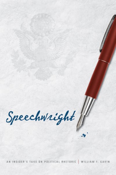 Speechwright: An Insider's Take on Political Rhetoric cover