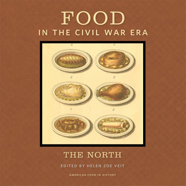 Food in the Civil War Era: The North (American Food in History) cover