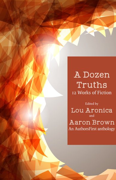 A Dozen Truths: 12 Works of Fiction cover