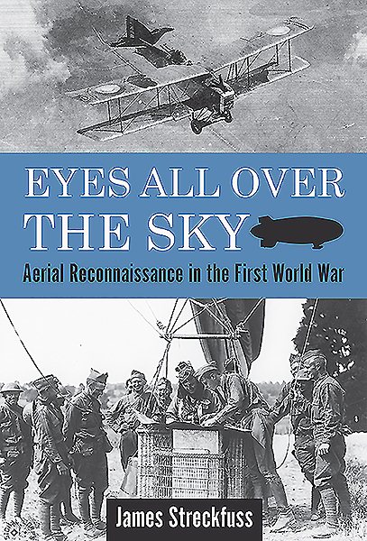 Eyes All Over the Sky: Aerial Reconnaissance in the First World War cover