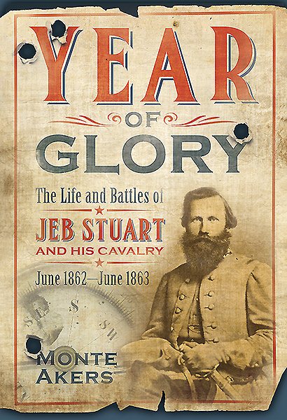 Year of Glory: The Life and Battles of Jeb Stuart and His Cavalry, June 1862-June 1863 cover