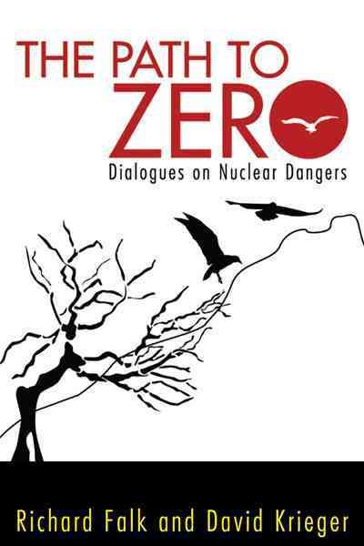 Path to Zero: Dialogues on Nuclear Dangers cover