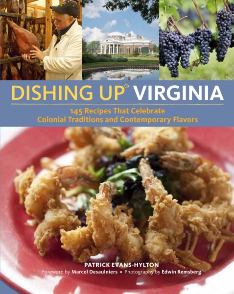 Dishing Up® Virginia: 145 Recipes That Celebrate Colonial Traditions and Contemporary Flavors cover
