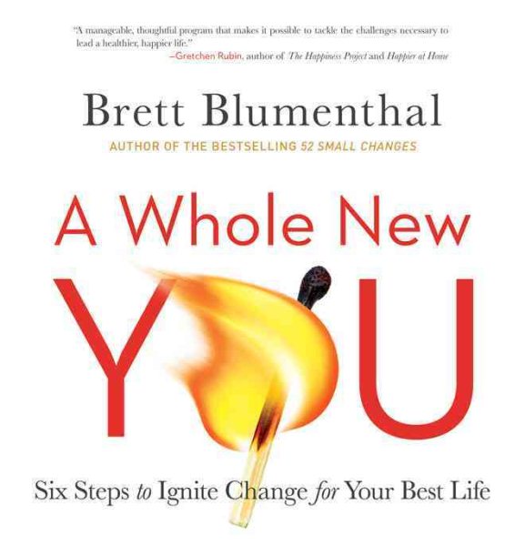 A Whole New You: Six Steps to Ignite Change for Your Best Life cover