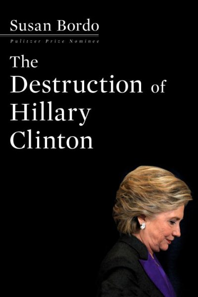 The Destruction of Hillary Clinton cover