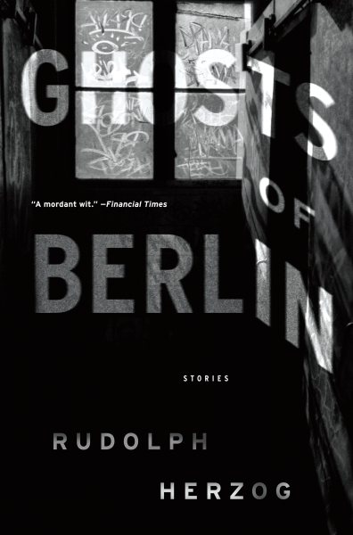 Ghosts of Berlin: Stories cover