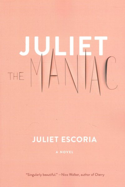 Juliet the Maniac: A Novel cover