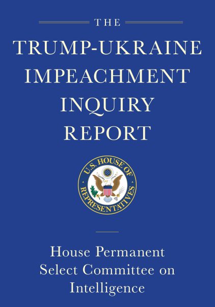 The Trump-Ukraine Impeachment Inquiry Report and Report of Evidence in the Democrats' Impeachment Inquiry in the House of Representatives cover