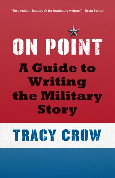 On Point: A Guide to Writing the Military Story cover