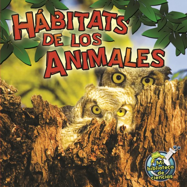 Rourke Educational Media Hábitats de los animales (My Science Library) (Spanish Edition) cover