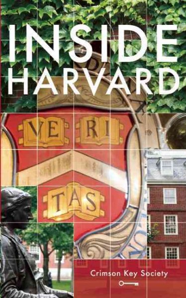 Inside Harvard: A Student-Written Guide to the History and Lore of Americas Oldest University cover
