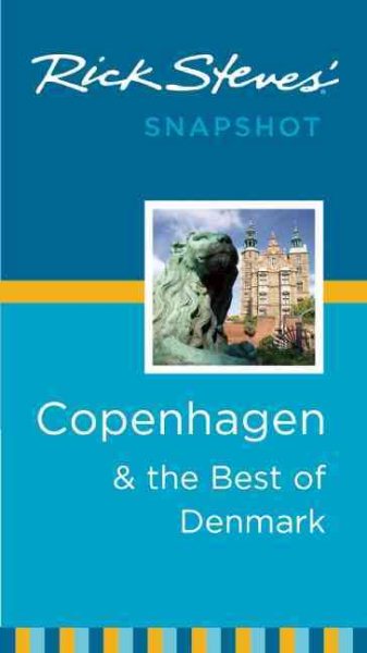 Rick Steves' Snapshot Copenhagen & the Best of Denmark