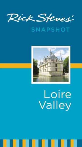 Rick Steves' Snapshot Loire Valley cover