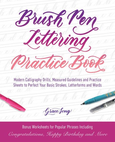 Brush Pen Lettering Practice Book: Modern Calligraphy Drills, Measured Guidelines and Practice Sheets to Perfect Your Basic Strokes, Letterforms and Words (Hand-Lettering & Calligraphy Practice) cover