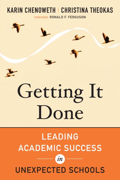 Getting It Done: Leading Academic Success in Unexpected Schools cover