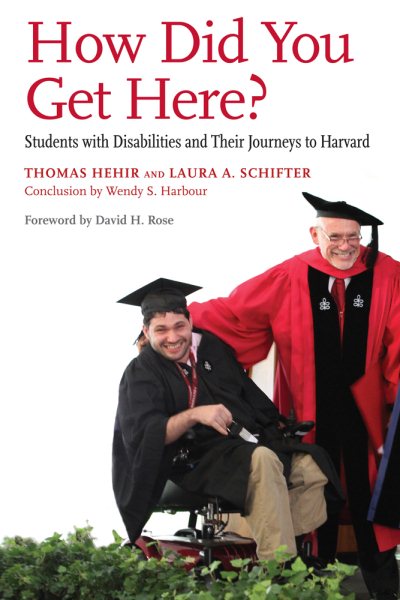 How Did You Get Here?: Students with Disabilities and Their Journeys to Harvard cover