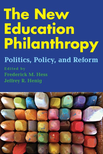 The New Education Philanthropy: Politics, Policy, and Reform (Educational Innovations Series) cover