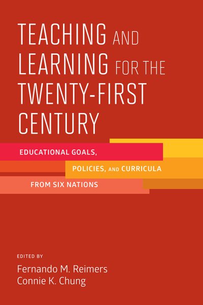Teaching and Learning for the Twenty-First Century: Educational Goals, Policies, and Curricula from Six Nations cover
