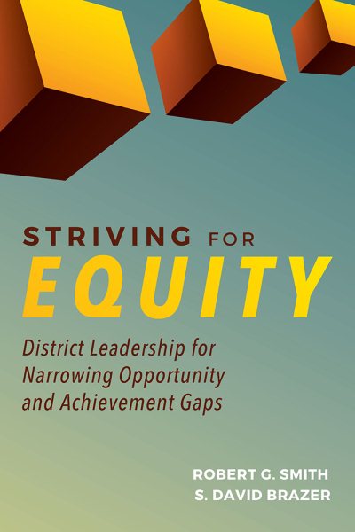 Striving for Equity: District Leadership for Narrowing the Opportunity and Achievement Gaps cover