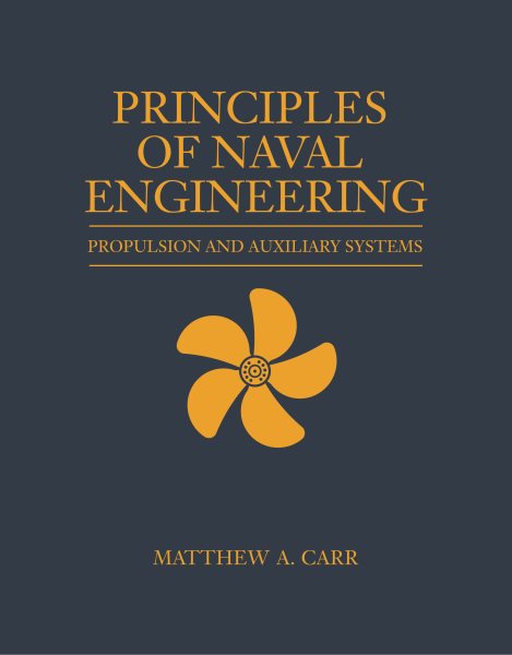 Principles of Naval Engineering: Propulsion and Auxiliary Systems (Blue & Gold) cover