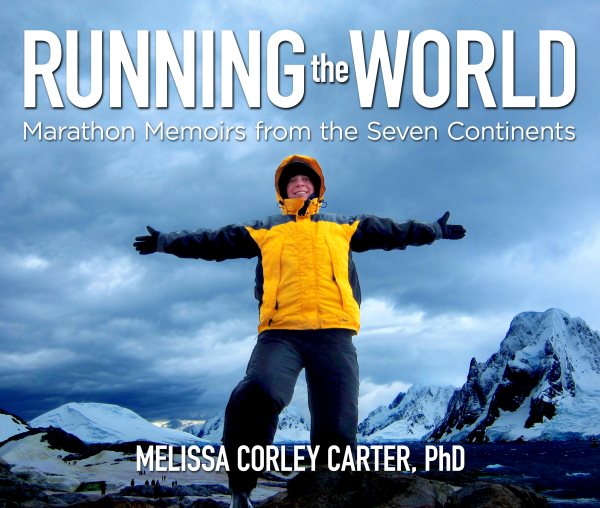 Running the World: Marathon Memoirs from the Seven Continents cover
