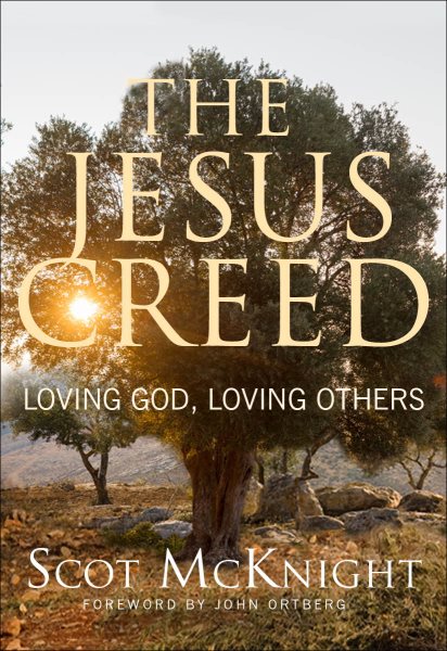 The Jesus Creed: Loving God, Loving Others - 10th Anniversary Edition cover