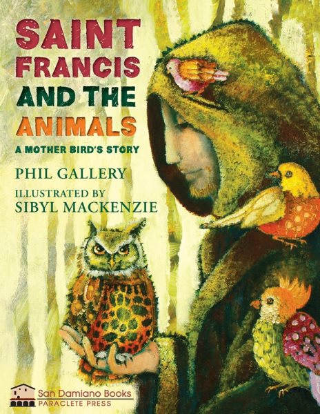 St. Francis and the Animals: A Mother Bird's Story (San Damiano Books) cover