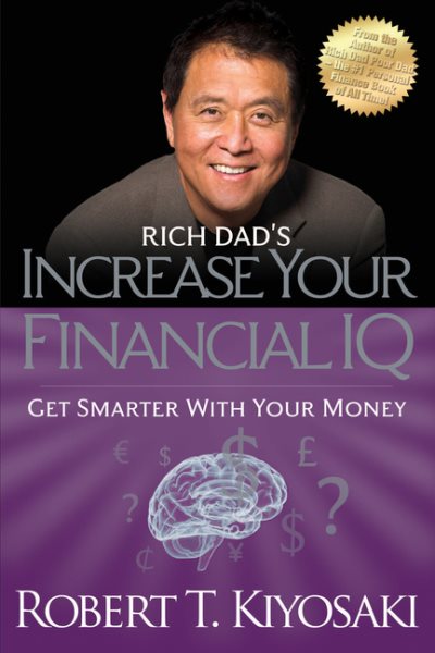 Rich Dad's Increase Your Financial IQ: Get Smarter with Your Money cover