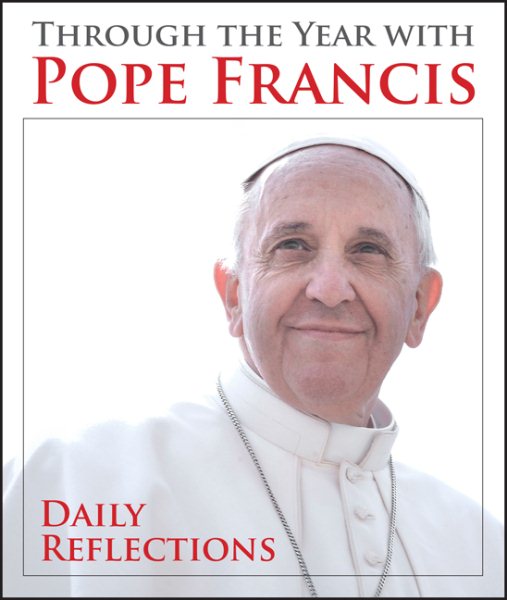 Through the Year with Pope Francis: Daily Reflections cover